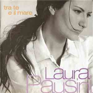 Laura Pausini - Tra Te E Il Mare album