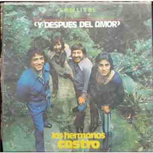 Los Hermanos Castro - Y Despues Del Amor album