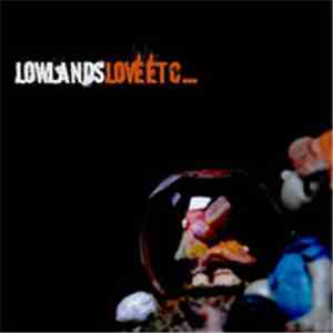 Lowlands  - Love Etc... album