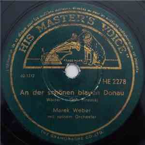 Marek Weber Mit Seinem Orchester - An Der Schönen Blauen Donau / Gold Und Silber album