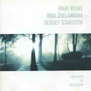 Mari Boine • Inna Zhelannaya • Sergey Starostin - Winter In Moscow album
