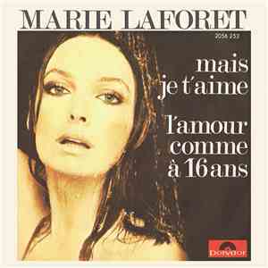 Marie Laforet - Mais Je T'aime / L'amour Comme À 16 Ans album