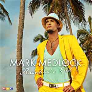 Mark Medlock - Rainbow's End album