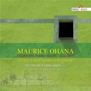 Maurice Ohana, Prodromos Symeonidis - Complete Piano Music-Volume 2 album