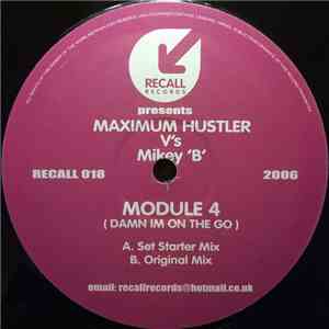 Maximum Hustler V's Mickey 'B' - Module 4 (Damn Im On The Go) album