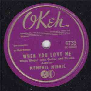 Memphis Minnie - When You Love Me / Love Come And Go album