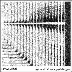 Metal Wind - Some Shrink-Wrapped Dangers album