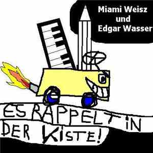 Miami Weisz und Edgar Wasser - Es Rappelt In Der Kiste! album