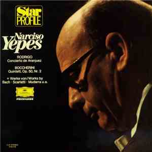 Narciso Yepes - Rodrigo: Concierto De Aranjuez / Boccherini: Quintett, Op. 50, Nr. 2 + Werke Von/Works By Bach · Scarlatti · Mudarra U. A. album