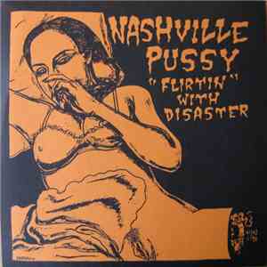 Nashville Pussy / The Candysnatchers - "Flirtin" With Disaster album