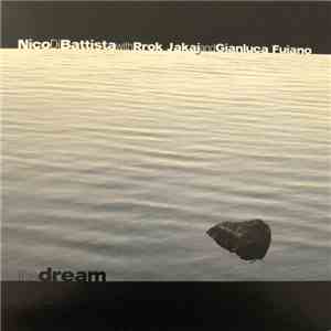 Nico Di Battista, Rrrok Jakaj, Gianluca Fuiano - The Dream album