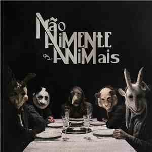 Não Alimente Os Animais - Não Alimente Os Animais album