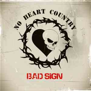 No Heart Country - Bad Sign album