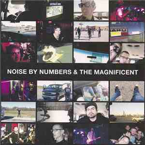 Noise By Numbers & The Magnificent  - Noise By Numbers & The Magnificent album