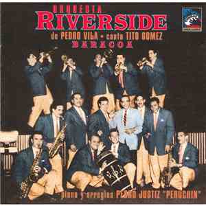 Orquesta Riverside De Pedro Vila , Canta Tito Gomez , Piano Y Arreglos Pedro Justiz "Peruchin" - Baracoa album
