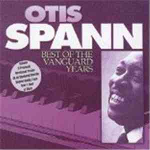 Otis Spann - Best Of The Vanguard Years album