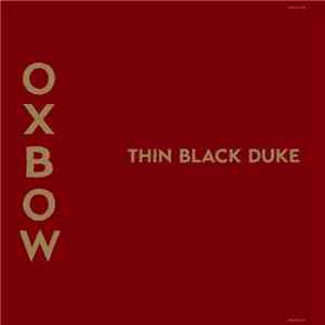 Oxbow - Thin Black Duke album