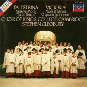 Palestrina / Victoria, Choir Of King's College, Cambridge, Stephen Cleobury - Mass & Motet "Tu Es Petrus" / Mass & Motet "O Quam Gloriosum" album