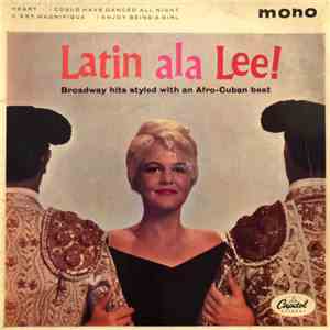 Peggy Lee - Latin Ala Lee! Broadway Hits Styled With An Afro-Cuban Beat album
