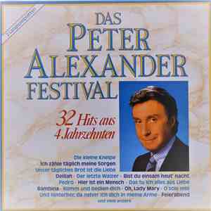 Peter Alexander - Das Peter Alexander Festival - 32 Hits Aus 4 Jahrzehnten album