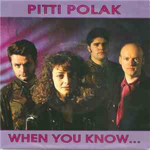 Pitti Polak - When You Know ... album