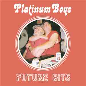Platinum Boys - Future Hits album