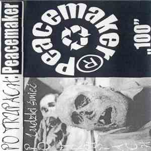 Po Trupach / Peacemaker  - Ludzki Śmieć / "100" album