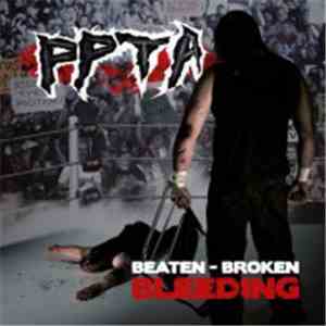 Ppta - Beaten Broken Bleeding album