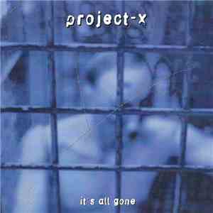 Project-X - It's All Gone album
