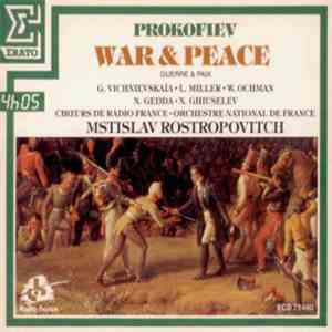 Prokofiev / Vishnevskaya, Miller, Ochman, Gedda, Ghiuselev, Chœur de Radio France, Orchestre National De France / Rostropovich - War And Peace (Война и Мир), Opera In 13 Scenes album