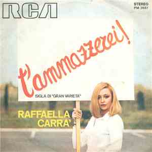 Raffaella Carra' - T'Ammazzerei album