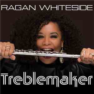 Ragan Whiteside - Treblemaker album