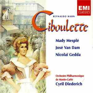 Reynaldo Hahn - Mady Mesplé, José van Dam, Nicolaï Gedda, Orchestre Philharmonique De Monte-Carlo, Cyril Diederich - Ciboulette album