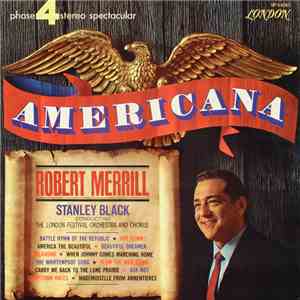 Robert Merrill, Stanley Black Conducting The London Festival Orchestra And Chorus - Americana album