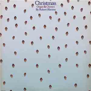 Robert Rheims - Christmas Organ And Chimes By Robert Rheims album