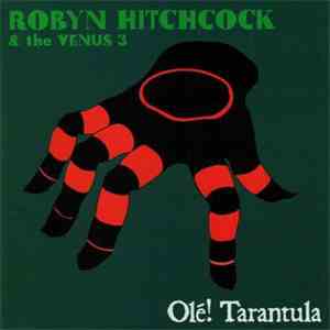 Robyn Hitchcock & The Venus 3 - Olé! Tarantula album