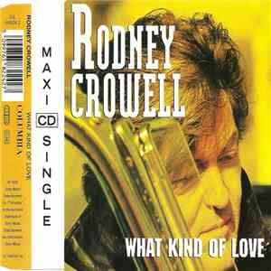 Rodney Crowell - What Kind Of Love album