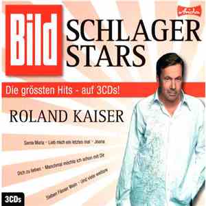 Roland Kaiser - Bild Schlagerstars - Die Grössten Hits Auf 3CDs! album
