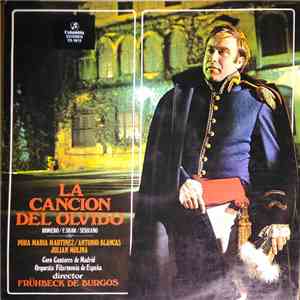 Romero, F. Shaw, Serrano / Pura María Martínez, Antonio Blancas, Julián Molina, Coro Cantores De Madrid, Orquesta Filarmonía de España Director: Frühbeck De Burgos - La Canción Del Olvido album