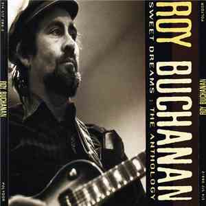 Roy Buchanan - Sweet Dreams: The Anthology album