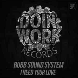 Rubb Sound System - I Need Your Love album