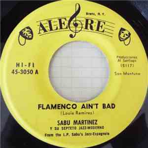 Sabu Martinez Y Su Septeto Jazz-Moderno - Flamenco Ain't Bad album
