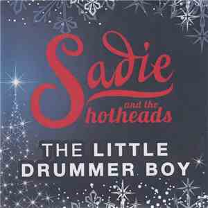 Sadie And The Hotheads - The Little Drummer Boy album