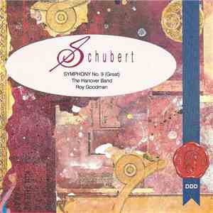 Schubert, The Hanover Band, Roy Goodman - Symphony No. 9 (Great) album