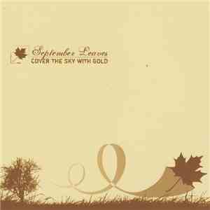 September Leaves - Cover The Sky With Gold album