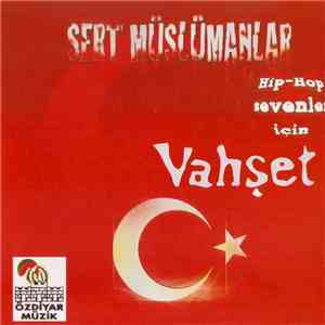 Sert Müslümanlar - Vahşet album