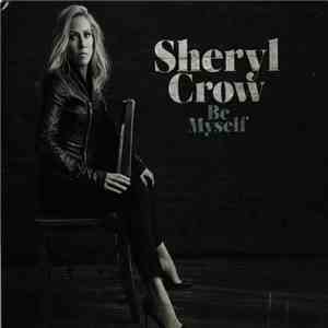 Sheryl Crow - Be Myself album