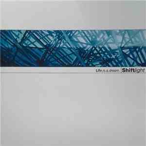 Shiftlight - Life Is A Dream album