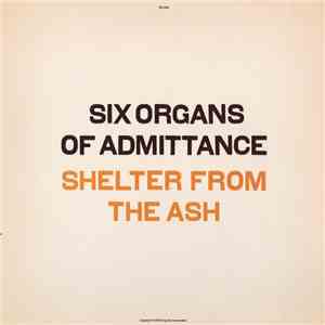 Six Organs Of Admittance - Shelter From The Ash album