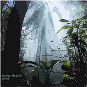 Skaarl - Tropical Haze album